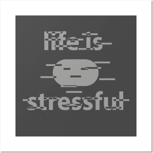 Stressful Life Posters and Art